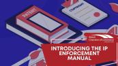 WATCH ON DEMAND: Introducing the IP Enforcement Manual