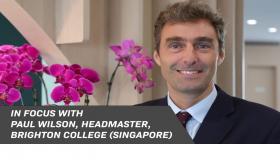 In Focus Interview with Paul Wilson, Head Master, Brighton College (Singapore) | Orient Magazine April 2020