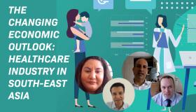 The Changing Economic Outlook: Healthcare Industry in South East Asia