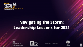 World Fintech Festival in the UK - Navigating the Storm: Leadership Lessons for 2021